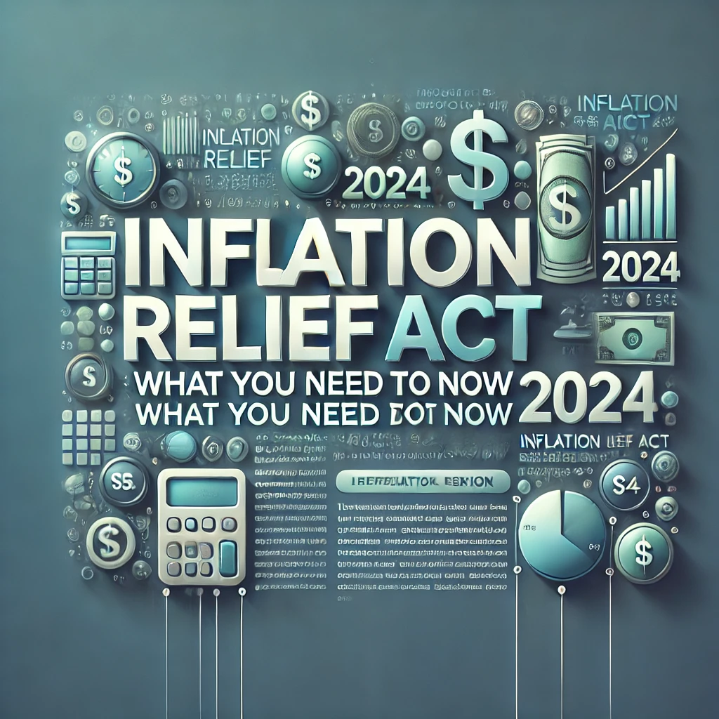 Graphic illustrating key elements of the Inflation Relief Act 2024, highlighting financial support and tax incentives